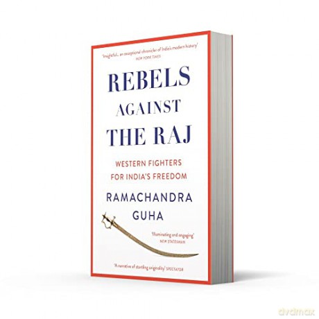 Rebels Against The Raj - Ramachandra Guha [KSIĄŻKA]