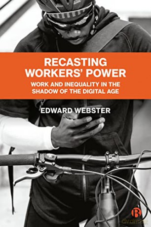 Recasting Labours Power - Edward Webster [KSIĄŻKA]