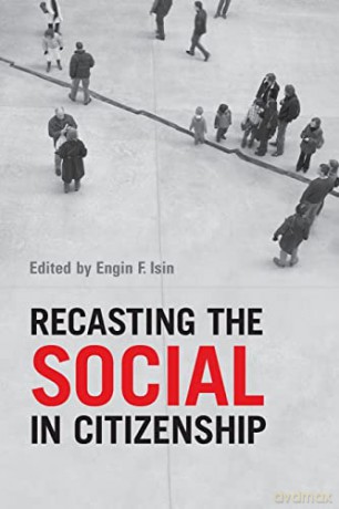 Recasting The Social In Citizenship - Engin F Isin [KSIĄŻKA]