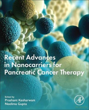Recent Advances In Nanocarriers For Panc - Prashant Kesharwani [KSIĄŻKA]