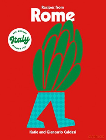 Recipes From Rome - Katie Caldesi [KSIĄŻKA]