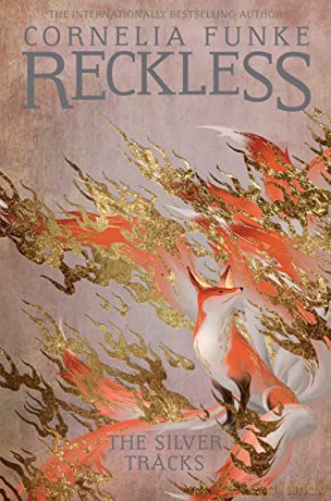 Reckless Iv The Silver Tracks - Cornelia Funke [KSIĄŻKA]