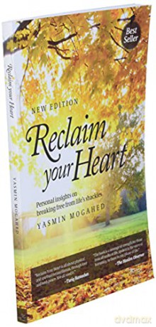 Reclaim Your Heart: Personal Insights On - Yasmin Mogahed [KSIĄŻKA]