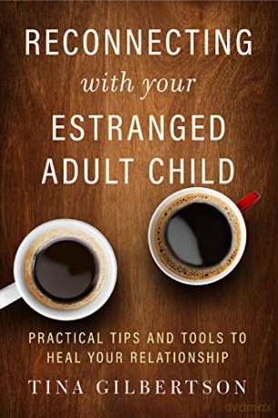 Reconnecting With Your Estranged Adult C - Tina Gilbertson [KSIĄŻKA]