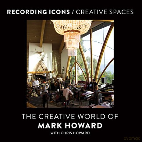 Recording Icons/Creative Spaces - Mark Howard [KSIĄŻKA]
