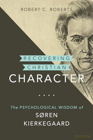 Recovering Christian Character - Robert C Roberts [KSIĄŻKA]