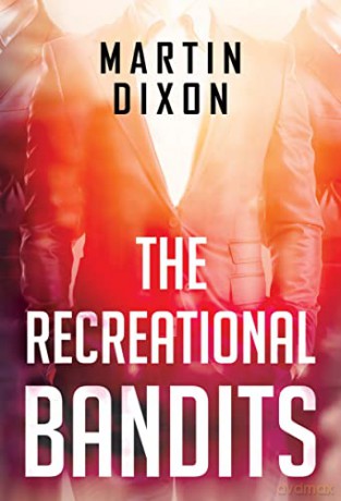 Recreational Bandits - Martin Dixon [KSIĄŻKA]