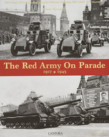 Red Army On Parade 1917-1945 - James Kinnear [KSIĄŻKA]