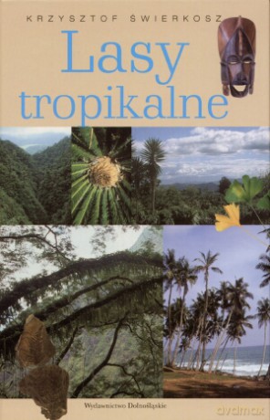 Lasy Tropikalne - Świerkosz [KSIĄŻKA]