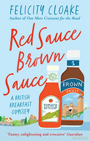 Red Sauce Brown Sauce - Felicity Cloake [KSIĄŻKA]