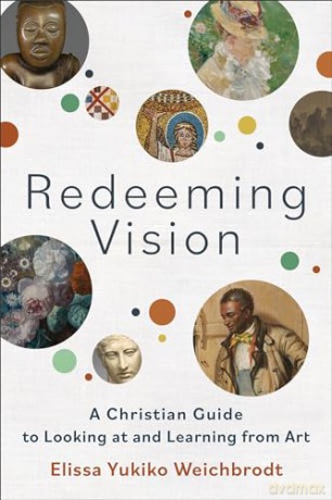 Redeeming Vision - Elissa Y Weichbrodt [KSIĄŻKA]
