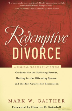 Redemptive Divorce A Biblical Process - Mark Gaither [KSIĄŻKA]