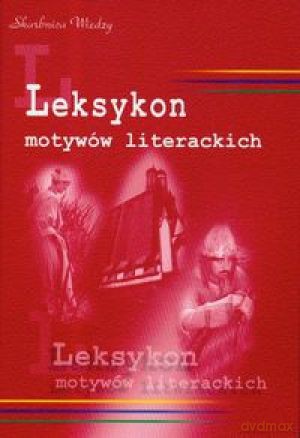 Leksykon Motywów Literackich - Janke K. [KSIĄŻKA]