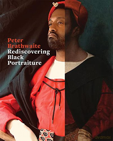 Rediscovering Black Portraiture - Peter Brathwaite [KSIĄŻKA]