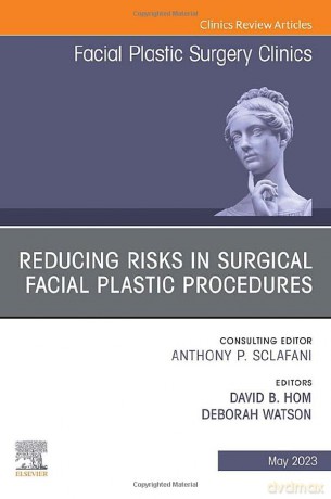 Reducing Risks In Surgical Facial Plasti - David B. Hom [KSIĄŻKA]