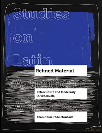 Refined Material - Sean Nessel Moncada [KSIĄŻKA]