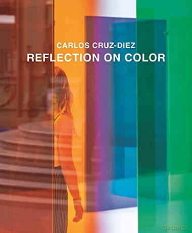 Reflection On Color - Carlos Cruz-Diez [KSIĄŻKA]