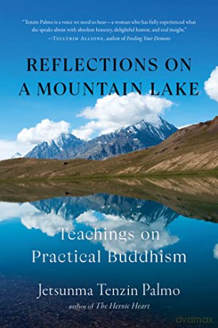Reflections On A Mountain Lake - Jetsunma T Palmo [KSIĄŻKA]
