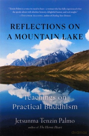 Reflections On A Mountain Lake - Jetsunma T Palmo [KSIĄŻKA]