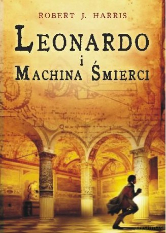 Leonardo I Machina Śmierci - Harris Robert [KSIĄŻKA]