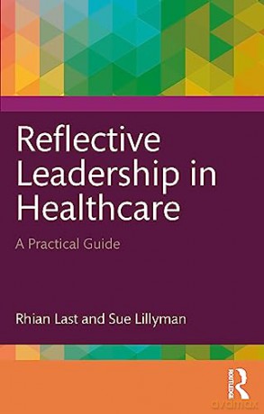 Reflective Leadership In Healthcare - Rhian Last [KSIĄŻKA]