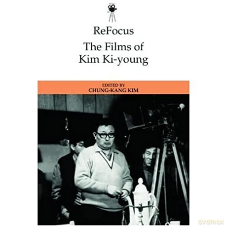 Refocus The Films Of Kim Ki Young - Kim Chung Kang [KSIĄŻKA]