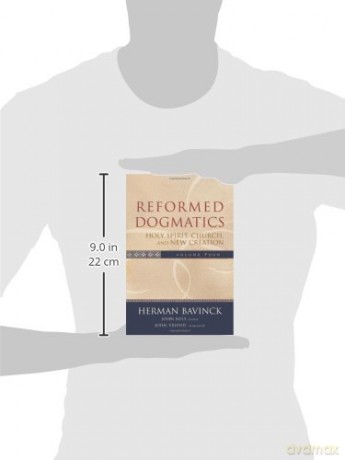 Reformed Dogmatics Vol 4 - Bavinck Herman [KSIĄŻKA]