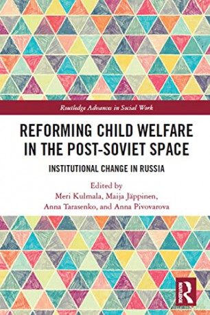 Reforming Child Welfare In The Postsovie - Meri Kulmala [KSIĄŻKA]
