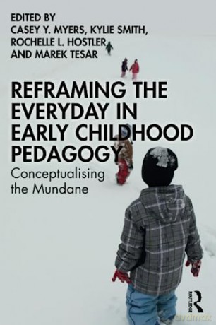 Reframing The Everyday In Early Childhoo - Casey Y. Myers [KSIĄŻKA]