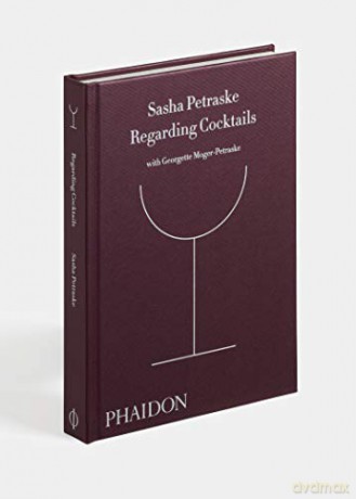 Regarding Cocktails - Moger Petraske [KSIĄŻKA]