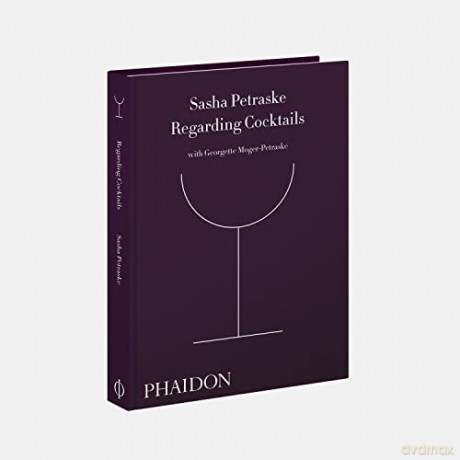 Regarding Cocktails - Moger Petraske [KSIĄŻKA]