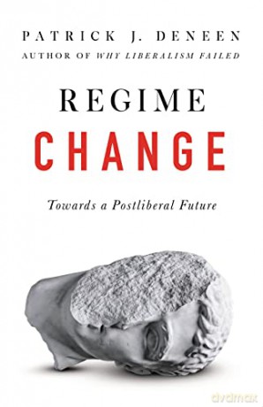 Regime Change - Patrick Deneen [KSIĄŻKA]