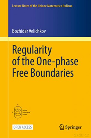 Regularity Of The Onephase Free Boundari - Bozhidar Velichkov [KSIĄŻKA]