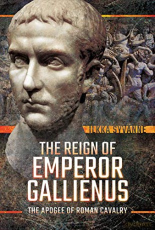 Reign Of Emperor Gallienus - Ilkka Syvanne [KSIĄŻKA]