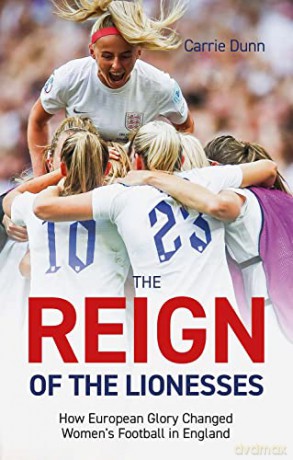 Reign Of The Lionesses - Carrie Dunn [KSIĄŻKA]