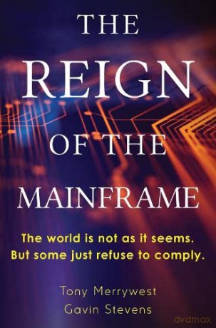 Reign Of The Mainframe - Tony Merrywest [KSIĄŻKA]