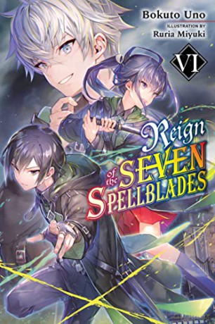 Reign Of The Seven Spellblades Vol 6 - Bokuto Uno [KSIĄŻKA]