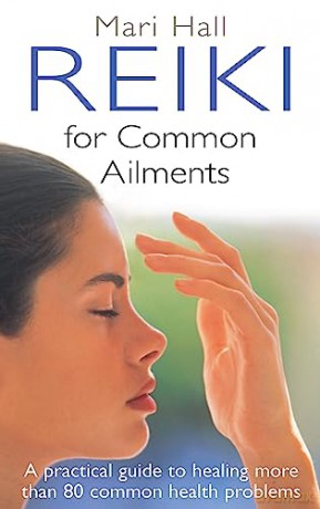 Reiki For Common Ailments - Mari Hall [KSIĄŻKA]