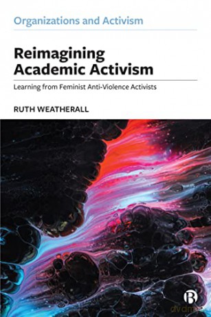 Reimagining Academic Activism - Ruth Weatherall [KSIĄŻKA]