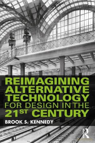 Reimagining Alternative Technology For D - Brook S. Kennedy [KSIĄŻKA]