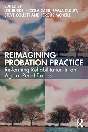 Reimagining Probation Practice - Lol Burke [KSIĄŻKA]