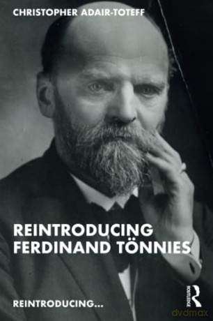 Reintroducing Ferdinand Tnnies - Christ Adair-Toteff [KSIĄŻKA]