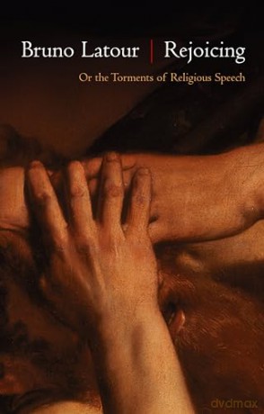 Rejoicing - Bruno Latour [KSIĄŻKA]