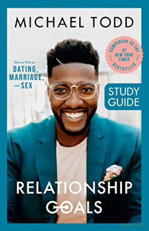 Relationship Goals Study Guide - Michael Todd [KSIĄŻKA]