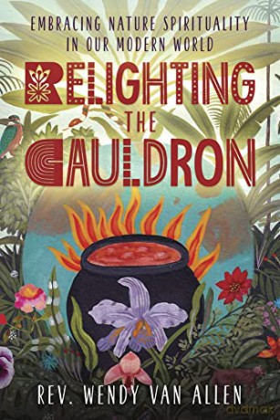 Relighting The Cauldron - Rev Wendy Van Allen [KSIĄŻKA]