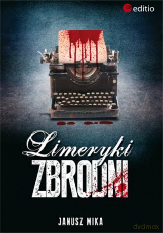 Limeryki Zbrodni - Mika Janusz [KSIĄŻKA]