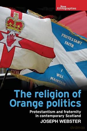 Religion Of Orange Politics [KSIĄŻKA]