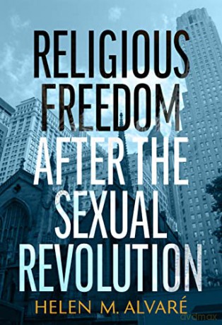 Religious Freedom After The Sexual Revol [KSIĄŻKA]