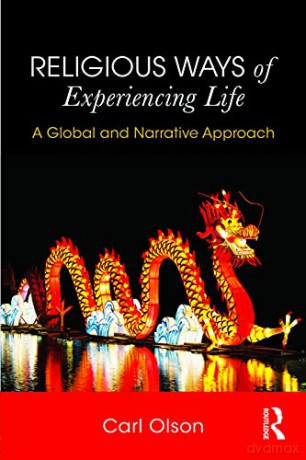 Religious Ways Of Experiencing Life - Carl Olson [KSIĄŻKA]