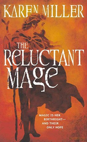 Reluctant Mage - Karen Miller [KSIĄŻKA]